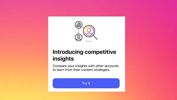 اینستاگرام قابلیت Competitor Insights را برای اکانت‌های پروفشنال فعال کرد